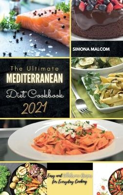 The Ultimate Mediterranean Diet Cookbook 2021 - Pamela Hartley