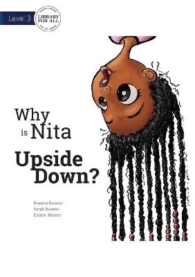 Why is Nita Upside Down? - Roxana Bouwer