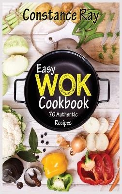 Easy Wok Cookbook - Constance Ray