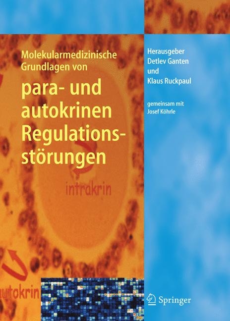 Molekularmedizinische Grundlagen von para- und autokrinen Regulationsst&ouml;rungen - 