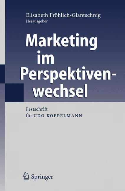 Marketing im Perspektivenwechsel - 