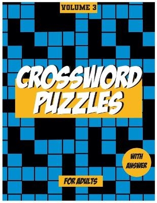 Crossword Puzzles For Adults, Volume 3 - Fun Activity Books