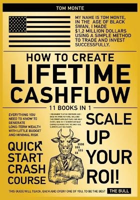 How to Create Lifetime Cashflow [11 in 1] - Tom Monte
