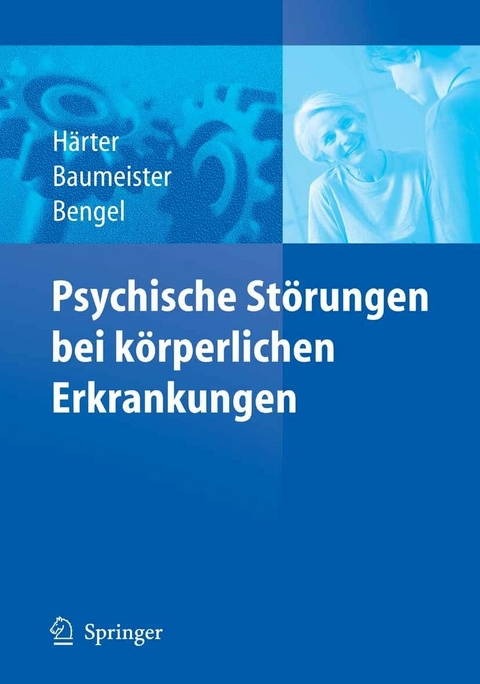 Psychische St&ouml;rungen bei k&ouml;rperlichen Erkrankungen - 