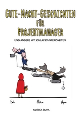 Gute-Nacht-Geschichten f&uuml;r Projektmanager - Marisa Silva