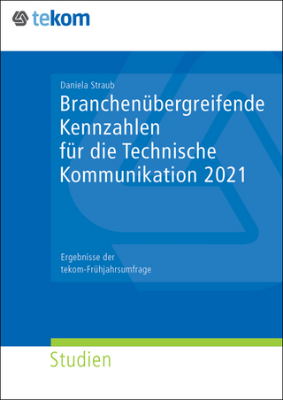 Branchenübergreifende Kennzahlen für die Technische Kommunikation 2021