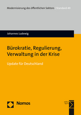 B&uuml;rokratie, Regulierung, Verwaltung in der Krise - Johannes Ludewig
