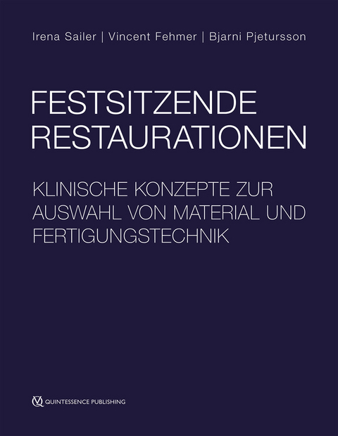 Festsitzende Restaurationen - Irena Sailer, Vincent Fehmer, Bjarni E. Pjetursson