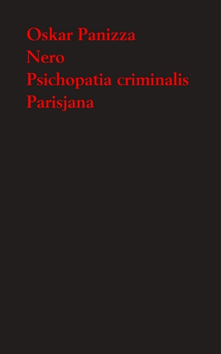 Nero. Tragödie in fünf Aufzügen - Psichopatia criminalis - Parisjana. Deutsche Verse aus Paris