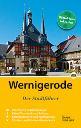 Wernigerode - Der Stadtführer - Marion Schmidt, Thorsten Schmidt