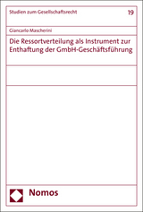 Die Ressortverteilung als Instrument zur Enthaftung der GmbH-Gesch&auml;ftsf&uuml;hrung - Giancarlo Mascherini