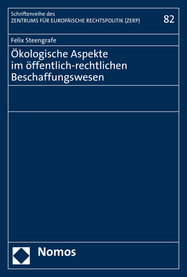 &Ouml;kologische Aspekte im &ouml;ffentlich-rechtlichen Beschaffungswesen - Felix Steengrafe