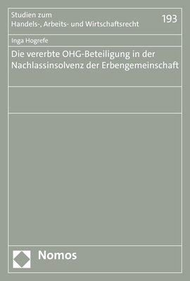 Die vererbte OHG-Beteiligung in der Nachlassinsolvenz der Erbengemeinschaft - Inga Hogrefe