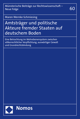 Amtsträger und politische Akteure fremder Staaten auf deutschem Boden - Maren Wernke-Schmiesing