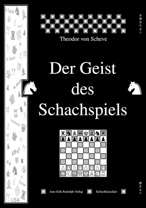 Der Geist des Schachspiels - Theodor von Scheve