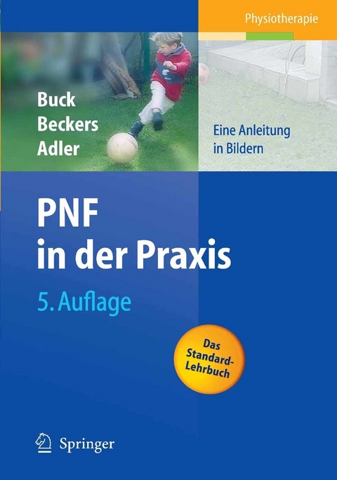 PNF in der Praxis - Math Buck, Dominiek Beckers, Susan S. Adler