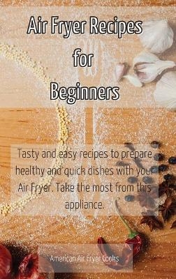 Air Fryer Recipes for Beginners