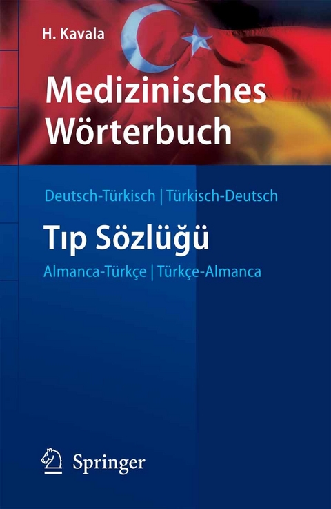 Medizinisches W&ouml;rterbuch Deutsch-T&uuml;rkisch / T&uuml;rkisch-Deutsch - H&uuml;seyin Kavala