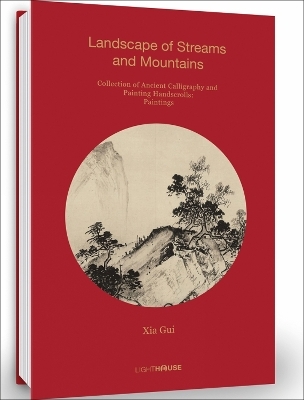 Xia Gui: Landscape of Streams and Mountains - 