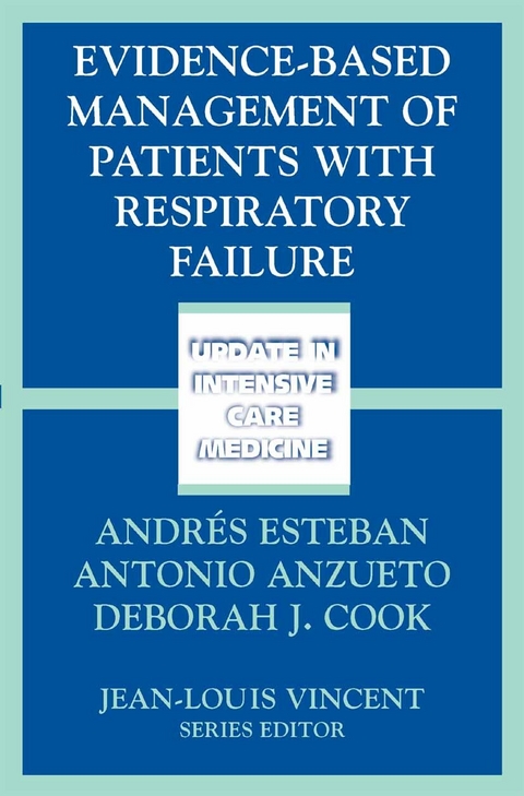 Evidence-Based Management of Patients with Respiratory Failure -  Andr&eacute;s Esteban,  Deborah J. Cook,  Antonio Anzueto.