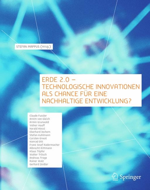 Erde 2.0 - Technologische Innovationen als Chance f&uuml;r eine nachhaltige Entwicklung?
