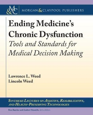 Ending Medicine's Chronic Dysfunction
