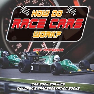 How Do Race Cars Work?