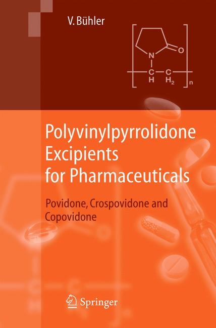 Polyvinylpyrrolidone Excipients for Pharmaceuticals - Volker B&uuml;hler