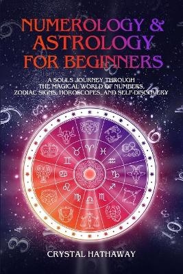 Numerology and Astrology for Beginners - Crystal Hathaway