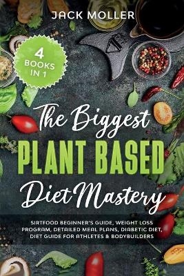 The Biggest Plant Based Diet Bundle - Jack Moller