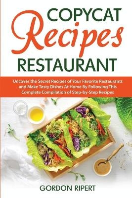 Copycat Recipes Restaurant - Gordon Ripert