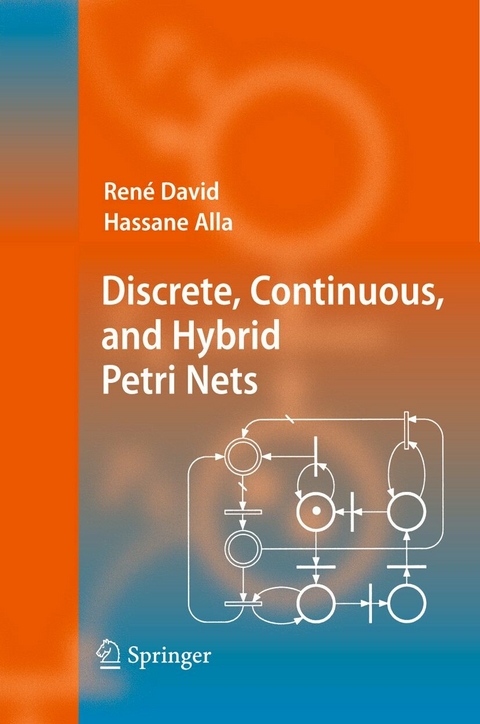 Discrete, Continuous, and Hybrid Petri Nets - René David, Hassane Alla