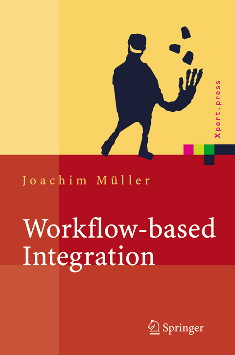 Workflow-based Integration - Joachim M&uuml;ller