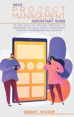 Agile Project Management Quickstart Guide