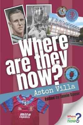 Where Are They Now? - Aston Villa