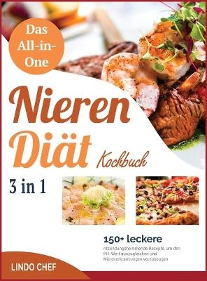 Das All-in-One-Nierendi&auml;t-Kochbuch [3 in 1] - Lindo Chef
