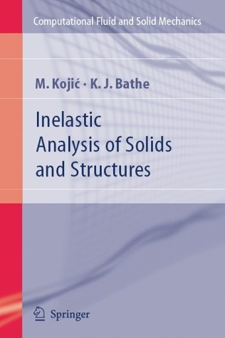 Inelastic Analysis of Solids and Structures