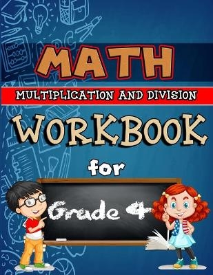 Math Workbook for Grade 4 - Multiplication and Division