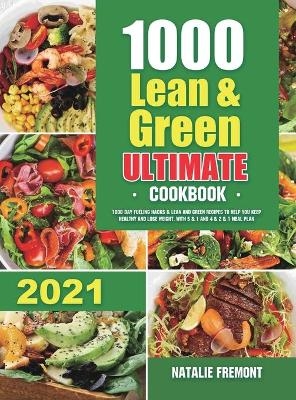 1000 Lean and Green Ultimate Cookbook - Natalie Fremont