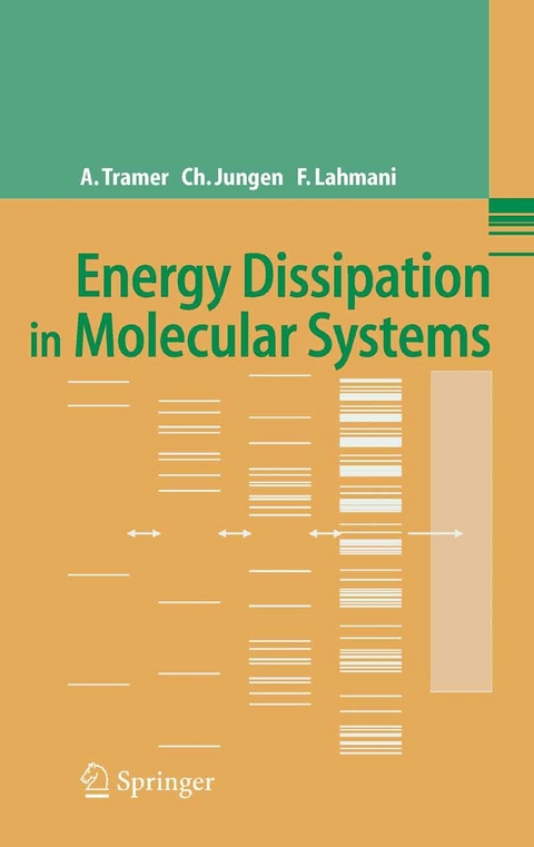 Energy Dissipation in Molecular Systems - Andr&eacute; Tramer, Christian Jungen, Fran&ccedil;oise Lahmani