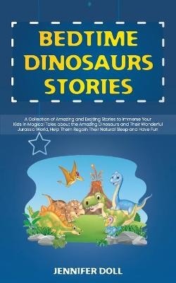 Bedtime Dinosaurs Stories - Jennifer Doll