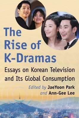 The Rise of K-Dramas - 