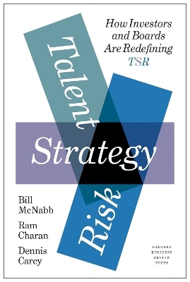 Talent, Strategy, Risk - Bill McNabb, Ram Charan, Dennis Carey