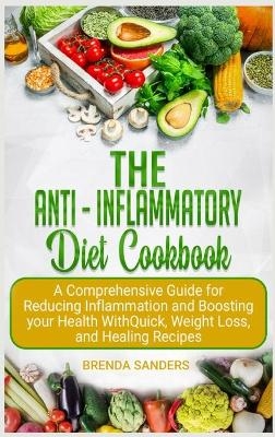 The Anti-Inflammatory Diet Cookbook - Brenda Sanders