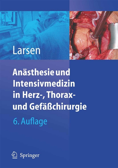 An&auml;sthesie und Intensivmedizin in Herz-, Thorax- und Gef&auml;&szlig;chirurgie - Reinhard Larsen