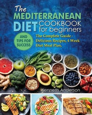 The Mediterranean Diet for Beginners - Kenneth Anderson
