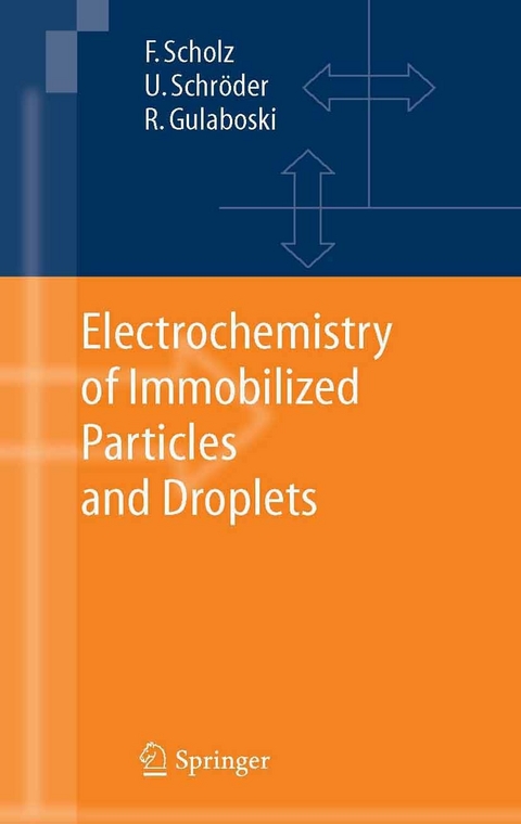 Electrochemistry of Immobilized Particles and Droplets - Fritz Scholz, Uwe Schr&ouml;der, Rubin Gulaboski