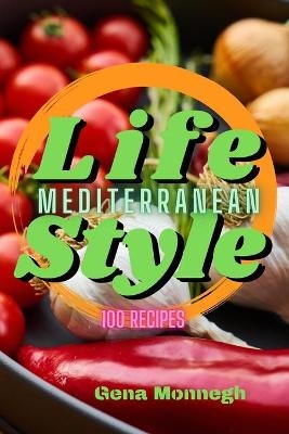 Mediterranean Life Style 100 Recipes