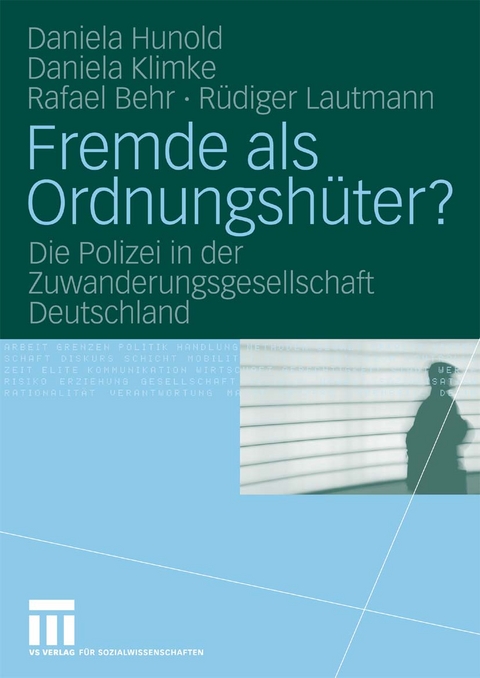 Fremde als Ordnungsh&uuml;ter? - Daniela Hunold, Daniela Klimke, Rafael Behr, R&uuml;diger Lautmann