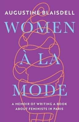 Women &Agrave; La Mode - AUGUSTINE BLAISDELL